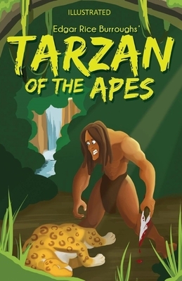 Tarzan of the Apes Illustrated by Edgar Rice Burroughs