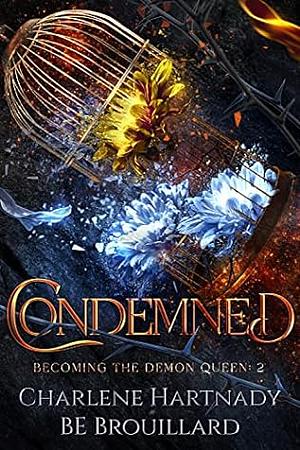 Condemned by Charlene Hartnady, B.E. Brouillard