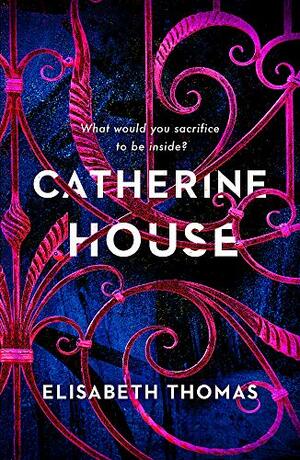 Catherine House by Elisabeth Thomas