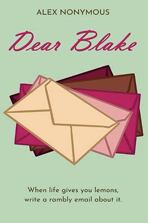 Dear Blake by Alex Nonymous