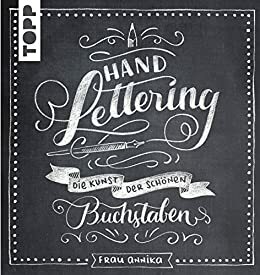 Handlettering: Die Kunst der schönen Buchstaben by Annika Sauerborn