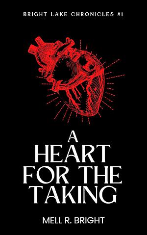 A Heart for the Taking: A M/M Paranormal Romance by Mell R. Bright