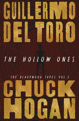 The Hollow Ones by Guillermo del Toro, Chuck Hogan