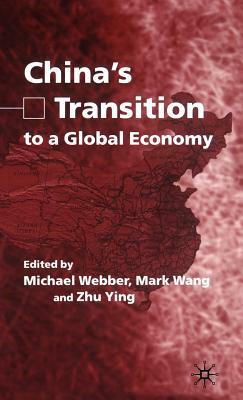 China's Transition to a Global Economy by Michael Webber