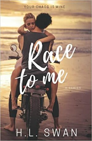 Race to Me by H.L. Swan
