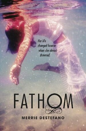 Fathom by Merrie Destefano