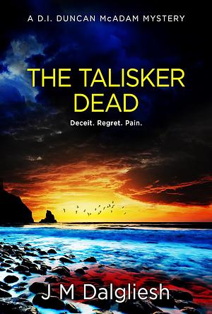 The Talisker Dead by J.M. Dalgliesh