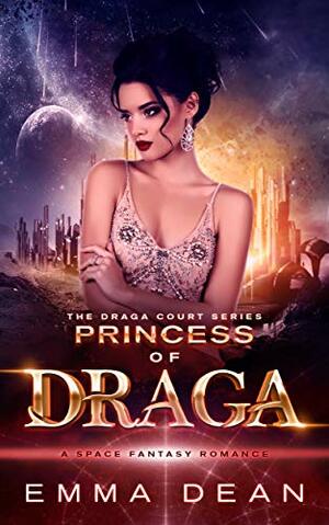 Princess of Draga by Emma Dean