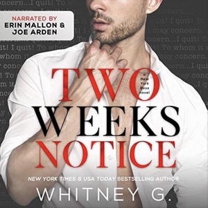 Two Weeks Notice by Whitney G.