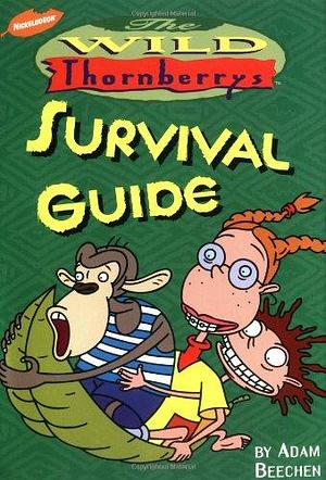 The Wild Thornberrys Survival Guide by Adam Beechen