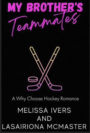 My Brother's Teammates by Melissa Ivers