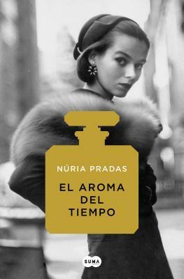 El Aroma del Tiempo / The Scent of Time by Nuria Pradas