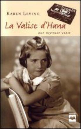 La valise d'Hana: une histoire vraie by Karen Levine