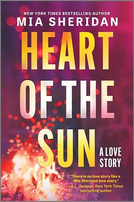 Heart of the Sun by Mia Sheridan