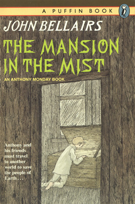 The Mansion in the Mist: An Anthony Monday Book by John Bellairs