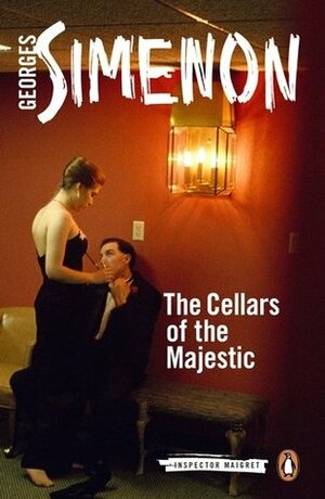 The Cellars of the Majestic by Georges Simenon