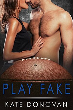 Play Fake by Kate Donovan