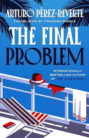 The Final Problem by Arturo Pérez-Reverte