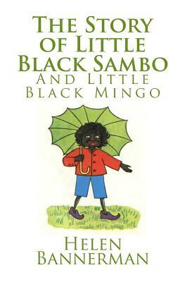 The Story of Little Black Sambo and Little Black Mingo by Helen Bannerman