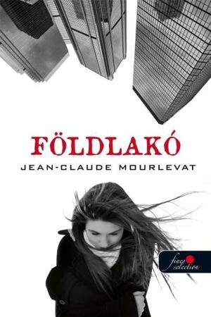 Földlakó by Jean-Claude Mourlevat