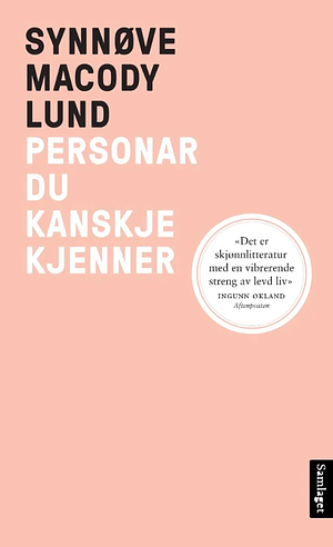 Personar du kanskje kjenner by Synnøve Macody Lund