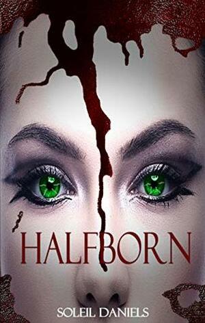 Halfborn by Soleil Daniels