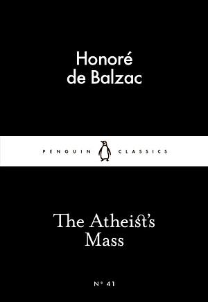 The Atheist's Mass by Honoré de Balzac