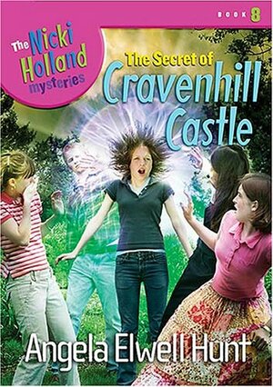 The Secret of Cravenhill Castle by Angela Elwell Hunt