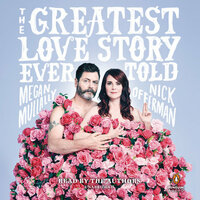 The Greatest Love Story Ever Told by Megan Mullally, Nick Offerman