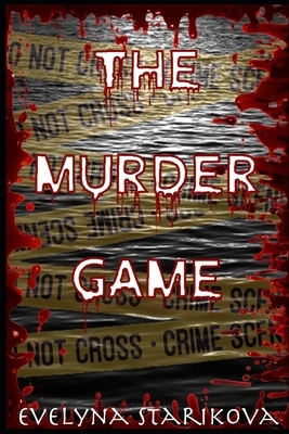 The Murder Game by Evelyna Starikova