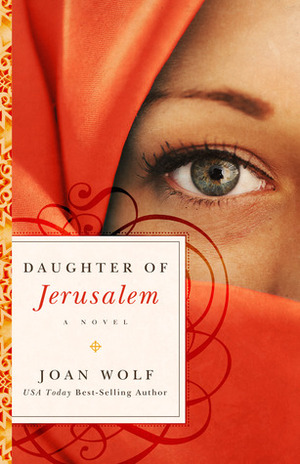 Daughter of Jerusalem by Joan Wolf