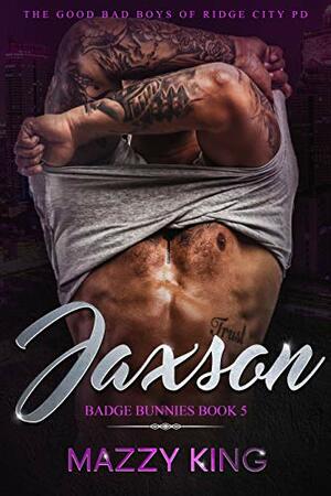 Jaxson by Mazzy King