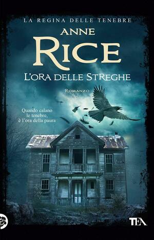 L'ora delle streghe by Anne Rice