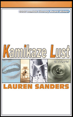 Kamikaze Lust by Lauren Sanders