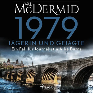 1979 - Jägerin und Gejagte by Val McDermid