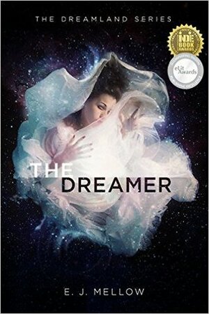 The Dreamer by E.J. Mellow