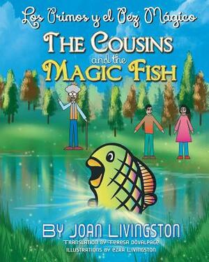 The Cousins and the Magic Fish / Los Primos Y El Pez M by Joan Livingston