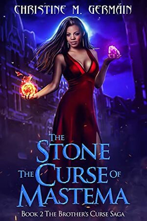 The Stone the Curse of Mastema by Christine M. Germain