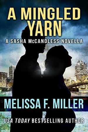 A Mingled Yarn by Melissa F. Miller