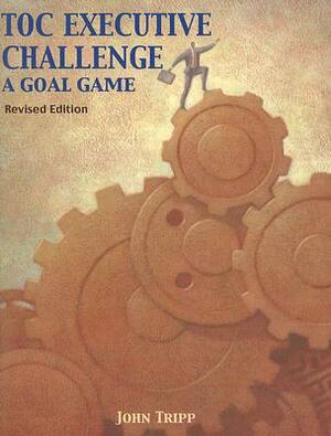 Toc Executive Challenge: A Goal Game [With CDROM] by John Tripp
