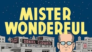 Mister Wonderful: A Love Story by Daniel Clowes