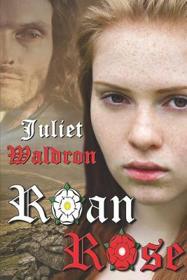 Roan Rose by Juliet Waldron