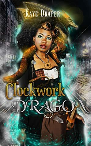 Clockwork Dragon by Kaye Draper