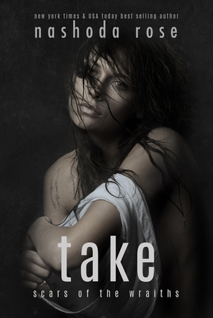 Take by Nashoda Rose