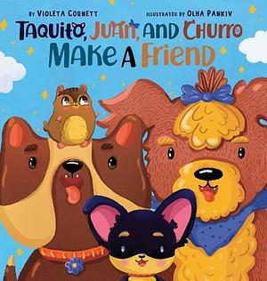 Taquito, Juan, and Churro Make A Friend by Sunny Duran