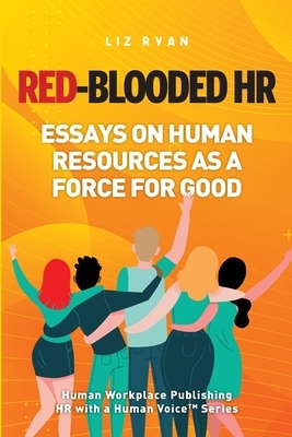 Red-Blooded HR by Liz Ryan