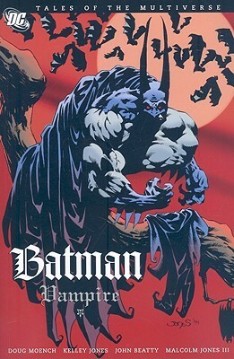 Batman Vampire by Malcolm Jones III, John Beatty, Doug Moench, Kelley Jones, Eric Van Lustbader