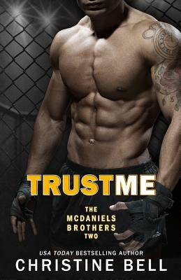 Trust Me 1-3, The Complete Collection: Matty and Kayla's Story by Christine Bell