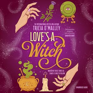 Love's a Witch by Tricia O'Malley