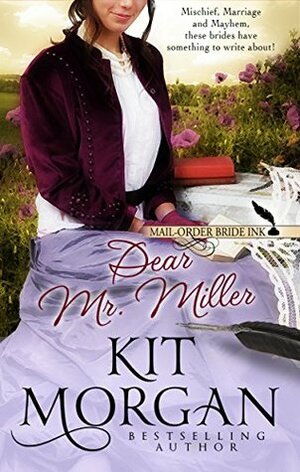 Dear Mr. Miller by Kit Morgan